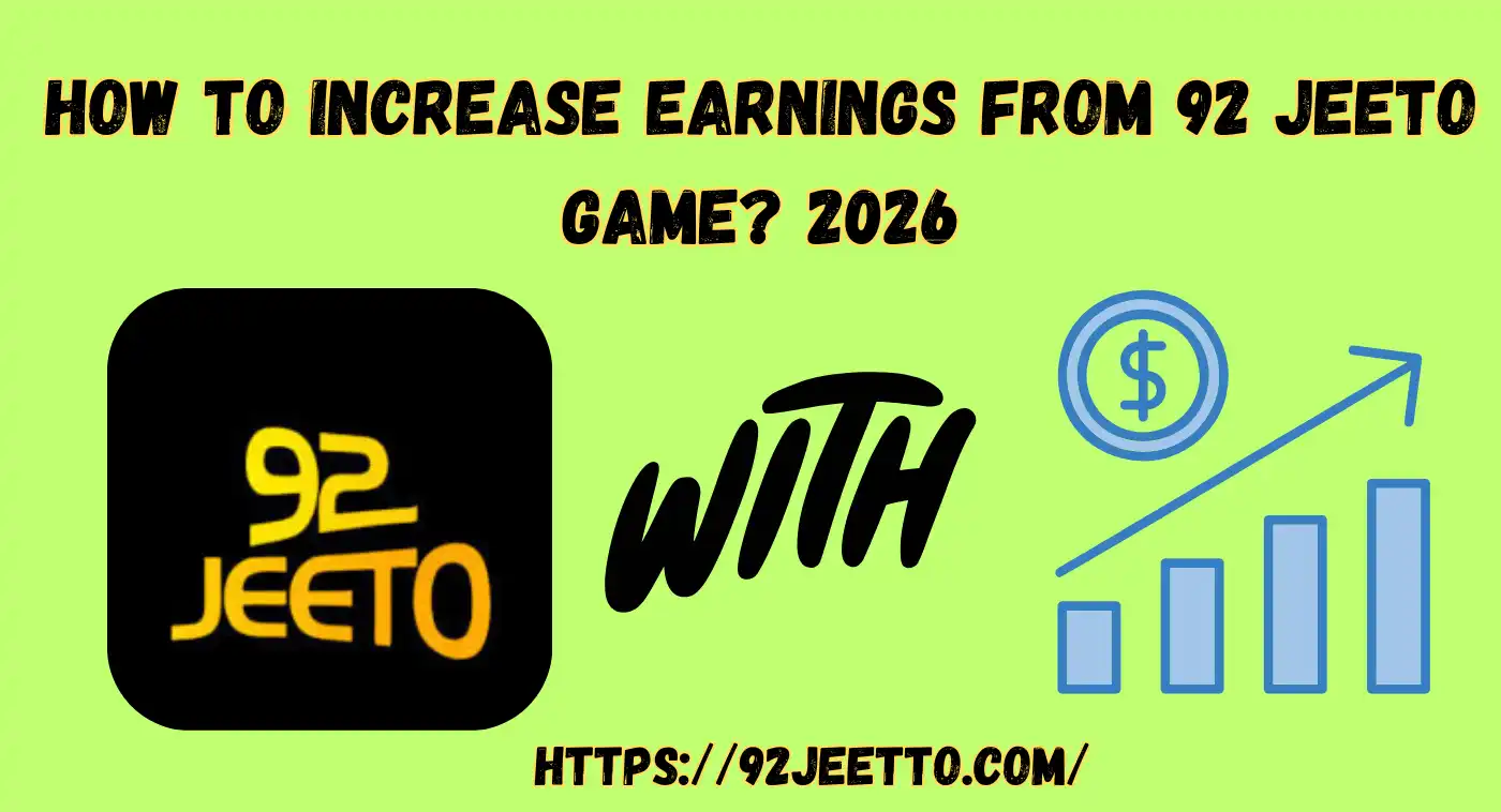 Increase Earnings from 92 Jeeto Game